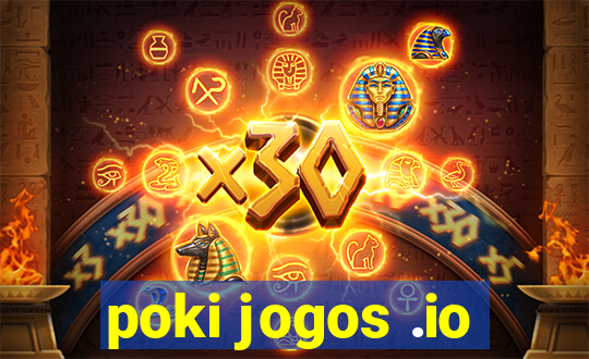 poki jogos .io